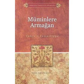 MÜMİNLERE ARMAĞAN (TUHFE-I İSMAILIYYE) - İSMAIL HAKKI BURSEVI
