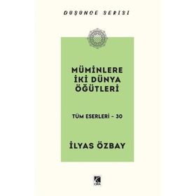 Müminlere İki Dünya Öğütleri İlyas Özbay