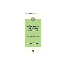 Müminlere İki Dünya Öğütleri İlyas Özbay