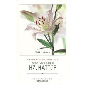 Müminlerin Annesi Hazret-i Hatice - Bakır Şerif El-Kureşi