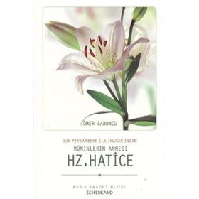 Müminlerin Annesi Hazret-i Hatice - Bakır Şerif El-Kureşi