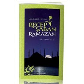 MÜMİNLERİN BAHARI RECEP ŞABAN RAMAZAN - HÜSEYİN OKUR
