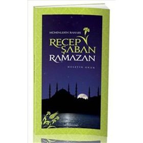 MÜMİNLERİN BAHARI RECEP ŞABAN RAMAZAN - HÜSEYİN OKUR