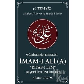 Müminlerin Efendisi İmam-ı Ali-Beşeri Üstünlükleri-Ahmet Verde