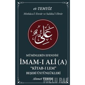 Müminlerin Efendisi İmam-ı Ali-Beşeri Üstünlükleri-Ahmet Verde