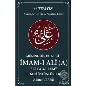Müminlerin Efendisi İmam-ı Ali-Beşeri Üstünlükleri-Ahmet Verde