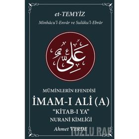 Müminlerin Efendisi İmam-ı Ali-Nurani Kimliği-Ahmet Verde