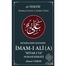 Müminlerin Efendisi İmam-ı Ali-Nurani Kimliği-Ahmet Verde