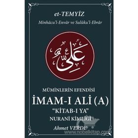 Müminlerin Efendisi İmam-ı Ali-Nurani Kimliği-Ahmet Verde