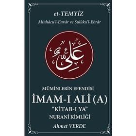 Müminlerin Efendisi İmam-ı Ali-Nurani Kimliği-Ahmet Verde