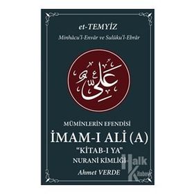 Müminlerin Efendisi İmam-ı Ali-Nurani Kimliği-Ahmet Verde
