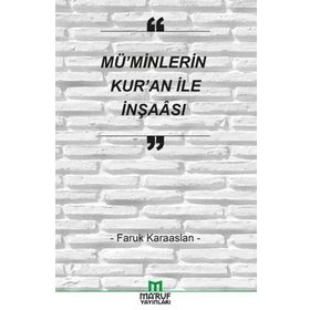 Mü’minlerin Kur’an İle İnşaası - Faruk Karaaslan