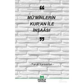Mü’minlerin Kur’an İle İnşaası - Faruk Karaaslan