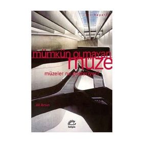 Mümkün Olmayan Müze - Ali Artun