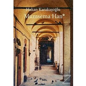 Mumsema Han - Hakan Karakaşoğlu