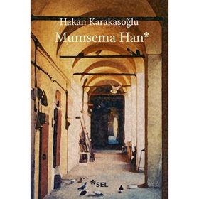 Mumsema Han - Hakan Karakaşoğlu