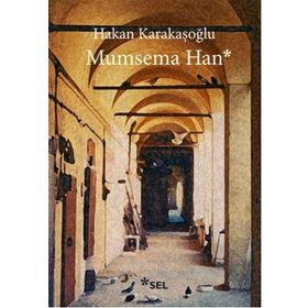 Mumsema Han - Hakan Karakaşoğlu