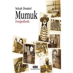 MUMUK FOTOĞRAFLARDA - SELÇUK DEMIREL