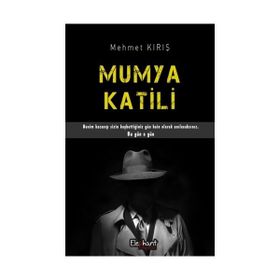 Mumya Katili - Mehmet Kırış