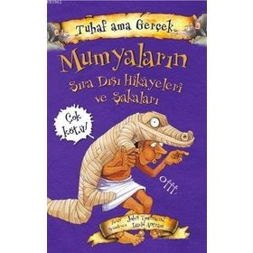 Mumyaların Sıra Dışı Hikayeleri ve Şakaları Tuhaf Ama Gerçek-Yağmur Çocuk