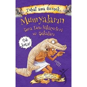 Mumyaların Sıra Dışı Hikayeleri ve Şakaları Tuhaf Ama Gerçek-Yağmur Çocuk