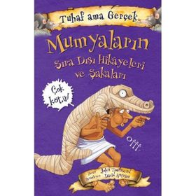Mumyaların Sıra Dışı Hikayeleri ve Şakaları Tuhaf Ama Gerçek-Yağmur Çocuk
