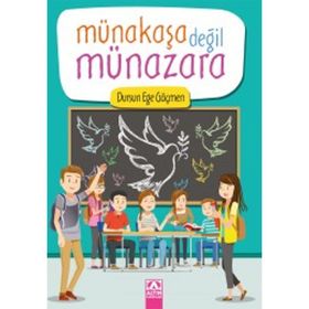 Münakaşa Değil Münazara - Dursun Ege Göçmen