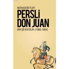 MÜNASEBETLER BIR Şİİ KATOLIK 1564 - 1604 - DON JUAN MANUEL