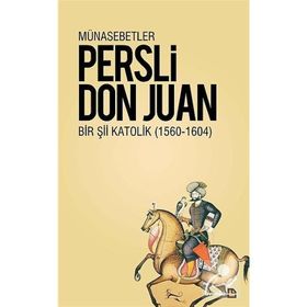 MÜNASEBETLER BIR Şİİ KATOLIK 1564 - 1604 - DON JUAN MANUEL