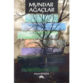 Mundar Ağaçlar - Murat Denizer