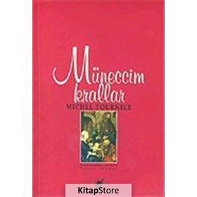 MÜNECCİM KRALLAR - MICHEL TOURNIER