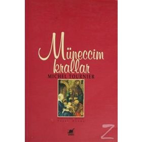 MÜNECCİM KRALLAR - MICHEL TOURNIER