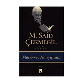 Münevver Anlayışımız - M. Said Çekmegil