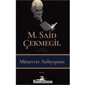 Münevver Anlayışımız - M. Said Çekmegil
