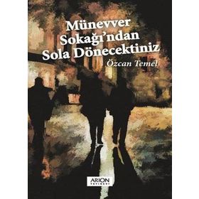 Münevver Sokağı'ndan Sola Dönecektiniz - Özcan Temel