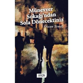Münevver Sokağı'ndan Sola Dönecektiniz - Özcan Temel