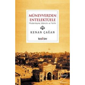 Münevverden Entelektüele - Kenan Çağan