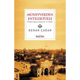 Münevverden Entelektüele - Kenan Çağan