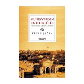 Münevverden Entelektüele - Kenan Çağan