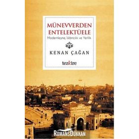 Münevverden Entelektüele - Kenan Çağan