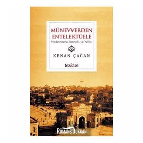 Münevverden Entelektüele - Kenan Çağan