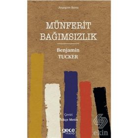 Münferit Bağımsızlık - Benjamin Tucker