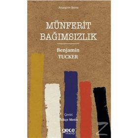 Münferit Bağımsızlık - Benjamin Tucker
