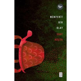 Münferit Bir Olay - Ketebe Yayınları