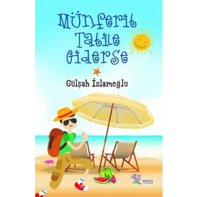 Münferit Tatile Giderse - Gülşah İslamoğlu