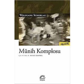 Münih Komplosu - Wolfgang Schorlau