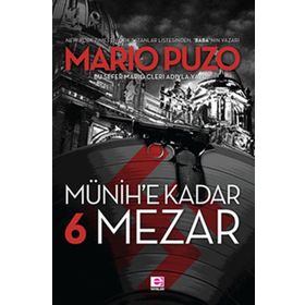MÜNİH'E KADAR 6 MEZAR - MARIO PUZO