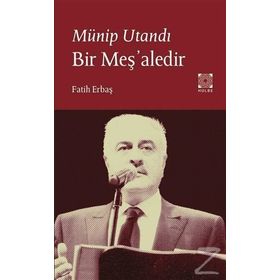 Münip Utandı Bir Meş'aledir - Fatih Erbaş
