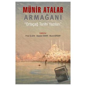 Münir Atalar Armağanı - Pınar Ülgen Murat Serdar Arslantürk Alpaslan Demir