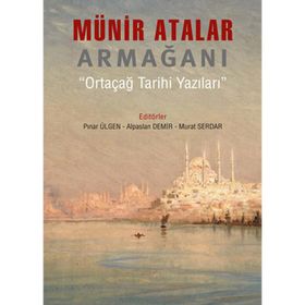 Münir Atalar Armağanı - Pınar Ülgen Murat Serdar Arslantürk Alpaslan Demir